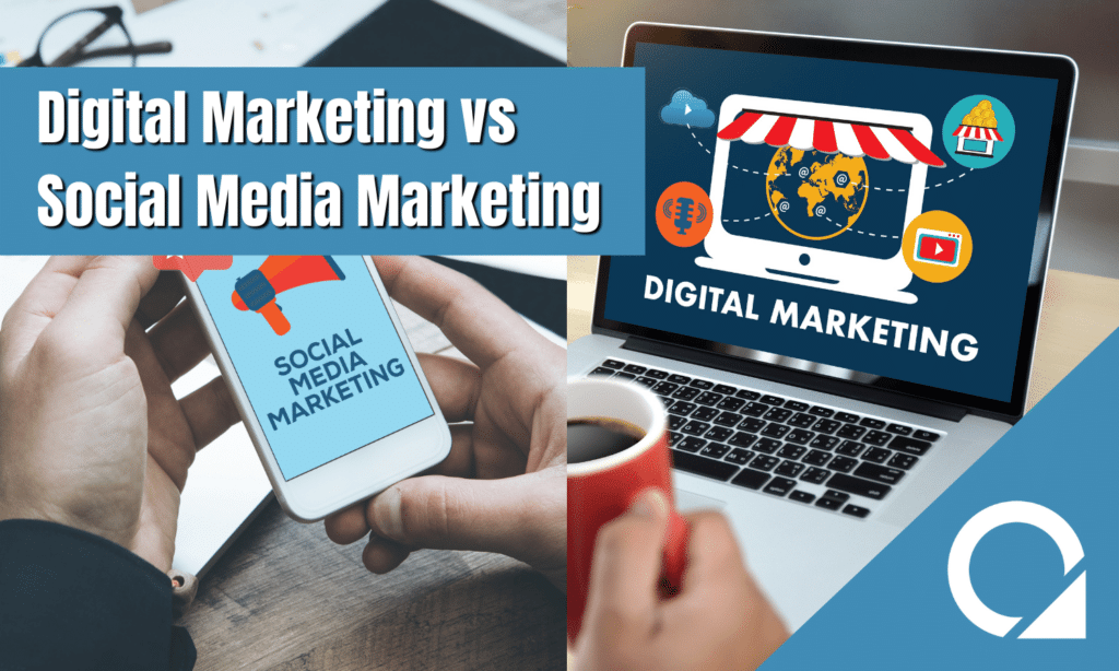 Digital Marketing vs. Social Media Marketing